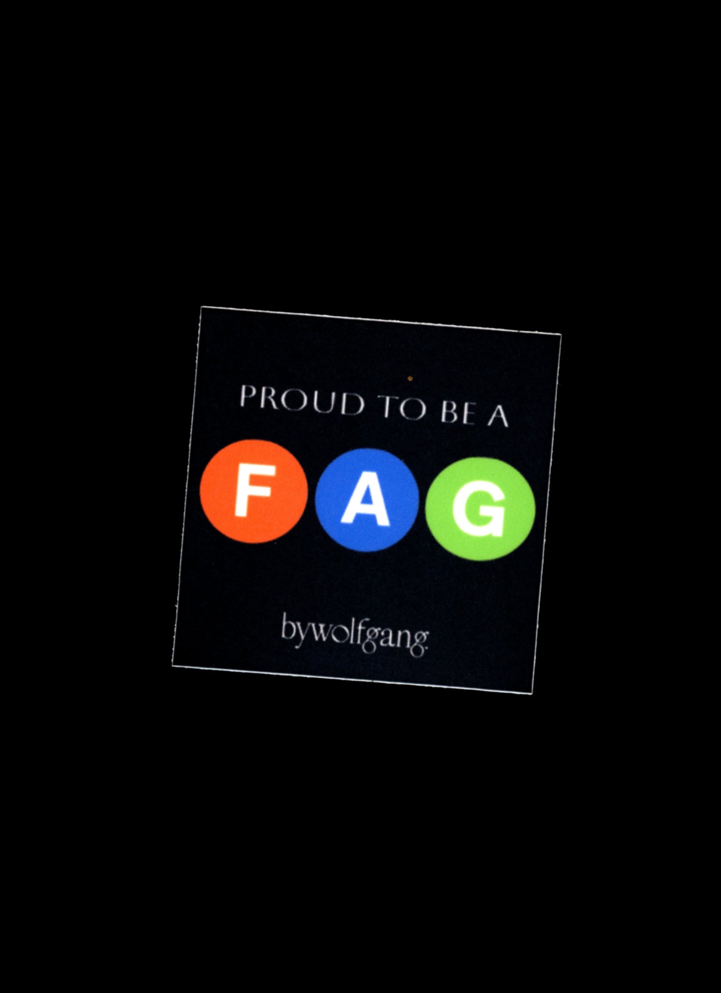 'Proud to be a F@G' vinyl sticker